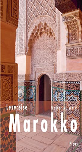 Lesereise Marokko: Im Labyrinth der Träume und Basare (Picus Lesereisen)